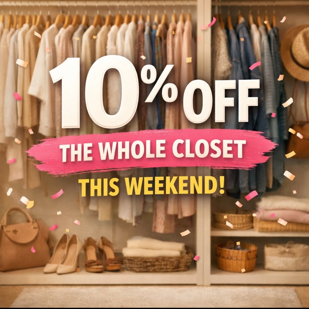 10% Off The Whole Closet Sale everything is reduced